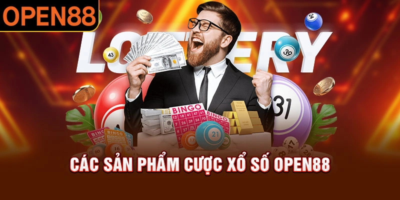 Các hình thức đặt cược xổ số open88 thú vị nhất