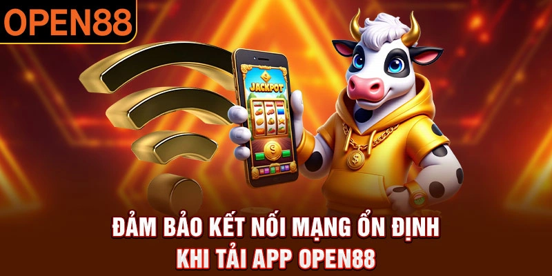 Tải app Open88 với các điều cần tuân thủ