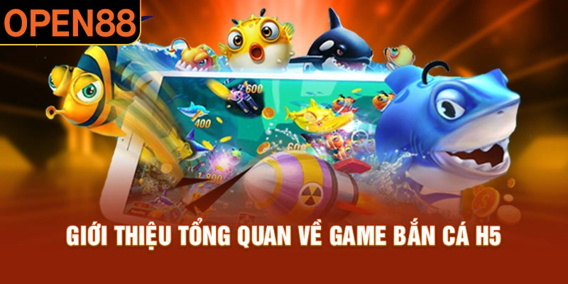 Điểm qua những nét chính của bắn cá H5