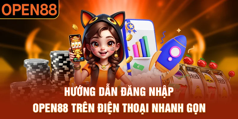 Phương thức đăng nhập Open88 được sử dụng phổ biến